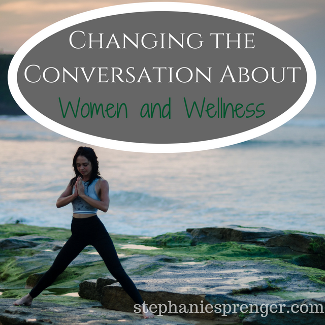 Changing the Conversation About Women and Wellness