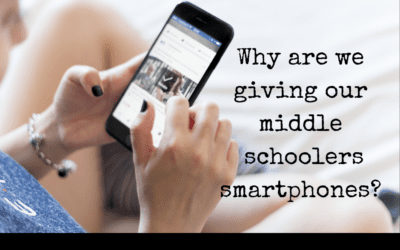 Parents of Middle Schoolers: Why Are We Saying “Yes” To Smartphones?